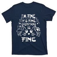 Cat Meme It's Fine I'm Fine Everything Is Fine Funny T-Shirt