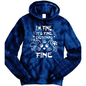 Cat Meme It's Fine I'm Fine Everything Is Fine Funny Tie Dye Hoodie