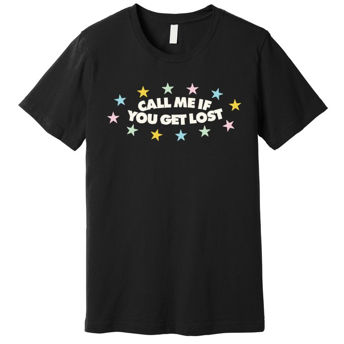 Call Me If You Get Lost Hip Hop Premium T-Shirt