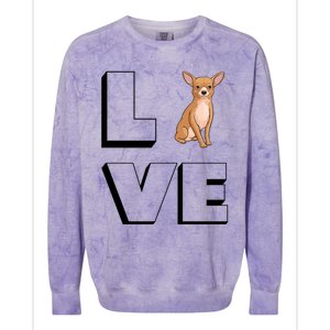 Chihuahua Mama I Love My Chihuahua Love Gift Colorblast Crewneck Sweatshirt