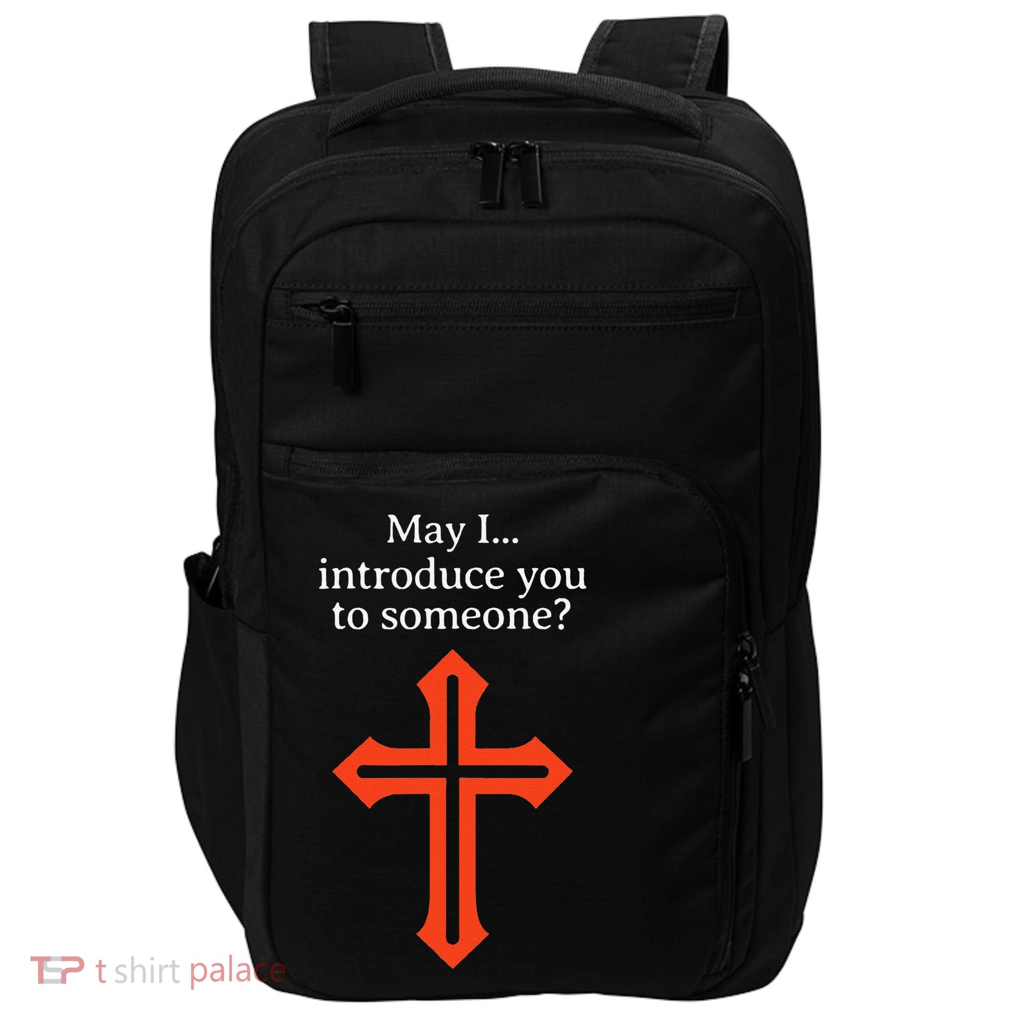 Christ May I introduce you to someone Funny Christian Impact Tech Backpack