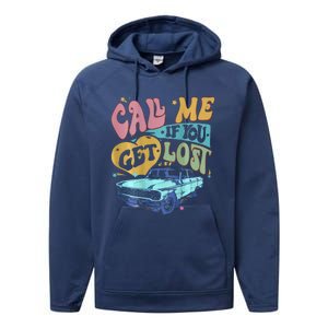 Call Me If You Get Lost Text Me When You Get Home Performance Fleece Hoodie