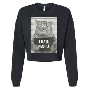 Cat Mugshot I Hate People Funny Gift Cropped Pullover Crew