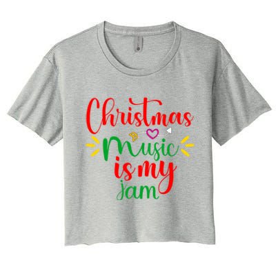 Christmas Music Is My Jam Funny Christmas Music Lover Quote Funny Gift Women's Crop Top Tee