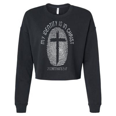 Christian My Identity Is In Jesus Christ Bible Verse Faith Cropped Pullover Crew