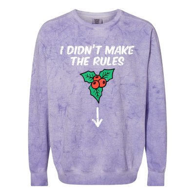 Christmas Mistletoe I Didnt Make The Rules Xmas Humor Colorblast Crewneck Sweatshirt