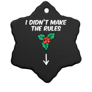 Christmas Mistletoe I Didnt Make The Rules Xmas Humor Ceramic Star Ornament