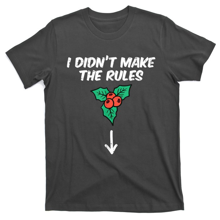 Christmas Mistletoe I Didnt Make The Rules Xmas Humor T-Shirt