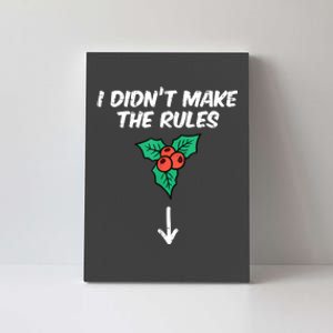 Christmas Mistletoe I Didnt Make The Rules Xmas Humor Canvas