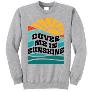 Cover Me In Sunshine Tall Sweatshirt