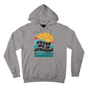 Cover Me In Sunshine Tall Hoodie