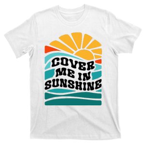 Cover Me In Sunshine T-Shirt