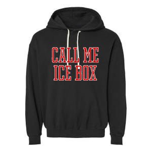 Call Me Ice Box Funny Garment-Dyed Fleece Hoodie