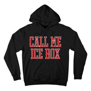 Call Me Ice Box Funny Hoodie