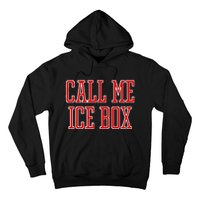 Call Me Ice Box Funny Hoodie