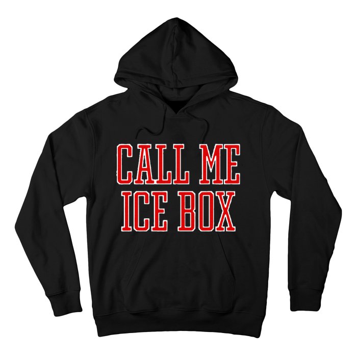 Call Me Ice Box Funny Hoodie