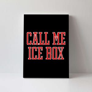 Call Me Ice Box Funny Canvas