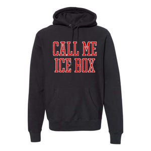 Call Me Ice Box Funny Premium Hoodie