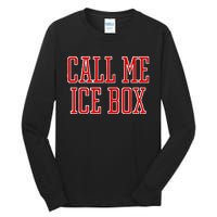 Call Me Ice Box Funny Tall Long Sleeve T-Shirt