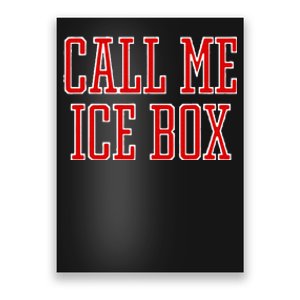 Call Me Ice Box Funny Poster