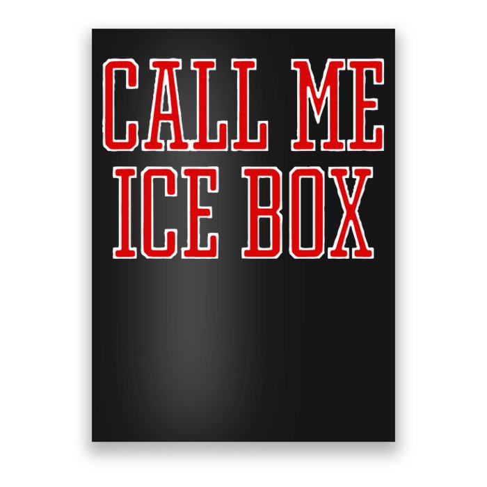 Call Me Ice Box Funny Poster