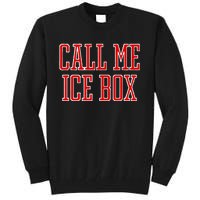 Call Me Ice Box Funny Tall Sweatshirt