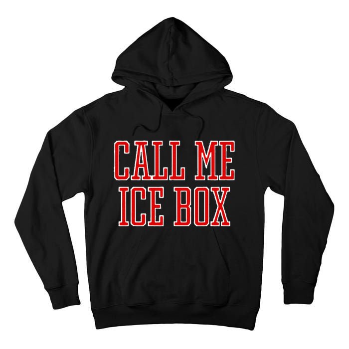 Call Me Ice Box Funny Tall Hoodie