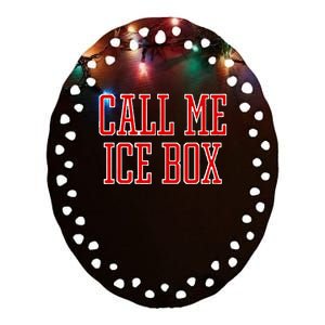 Call Me Ice Box Funny Ceramic Oval Ornament