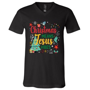 Christmas Means Jesus Vibes Xmas Women Christian Nativity V-Neck T-Shirt