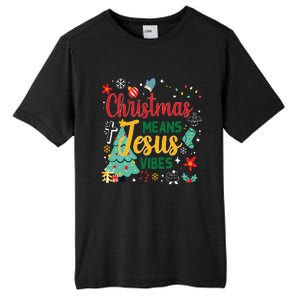 Christmas Means Jesus Vibes Xmas Women Christian Nativity Tall Fusion ChromaSoft Performance T-Shirt