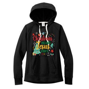 Christmas Means Jesus Vibes Xmas Women Christian Nativity Women's Fleece Hoodie