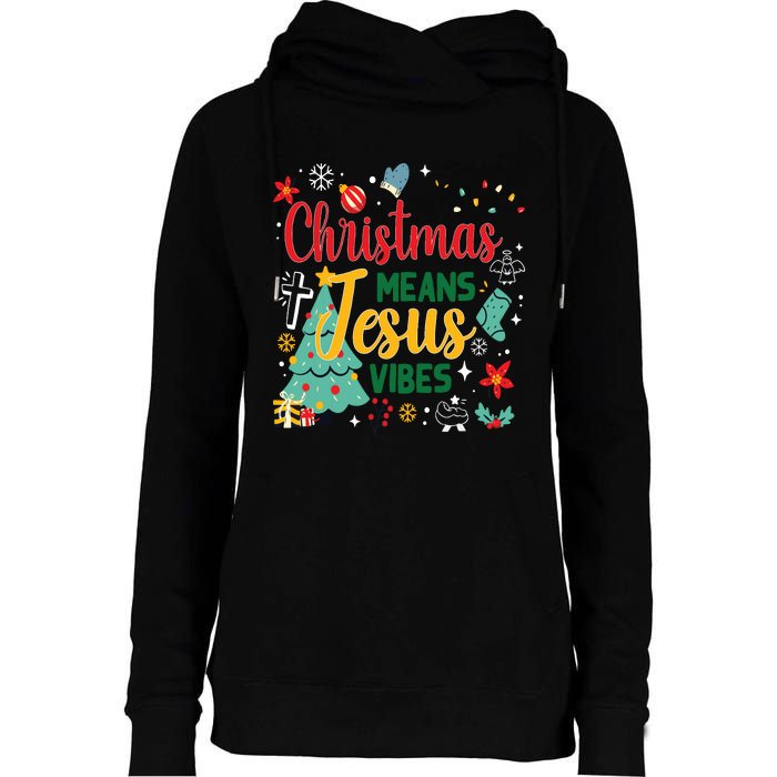 Christmas Means Jesus Vibes Xmas Women Christian Nativity Womens Funnel Neck Pullover Hood