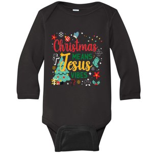 Christmas Means Jesus Vibes Xmas Women Christian Nativity Baby Long Sleeve Bodysuit