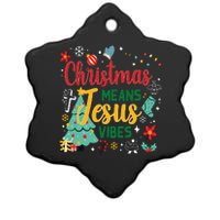 Christmas Means Jesus Vibes Xmas Women Christian Nativity Ceramic Star Ornament