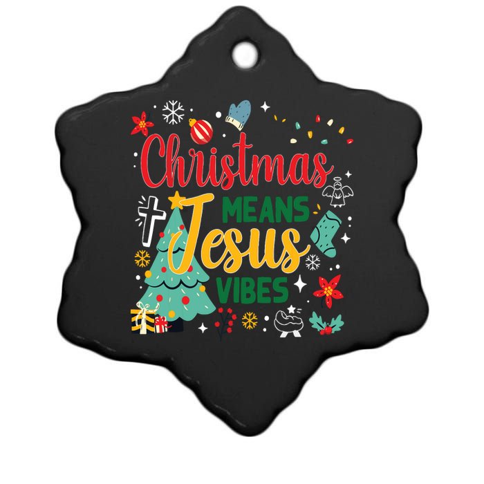 Christmas Means Jesus Vibes Xmas Women Christian Nativity Ceramic Star Ornament