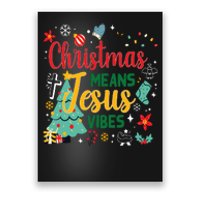 Christmas Means Jesus Vibes Xmas Women Christian Nativity Poster