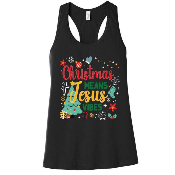 Christmas Means Jesus Vibes Xmas Women Christian Nativity Women's Racerback Tank