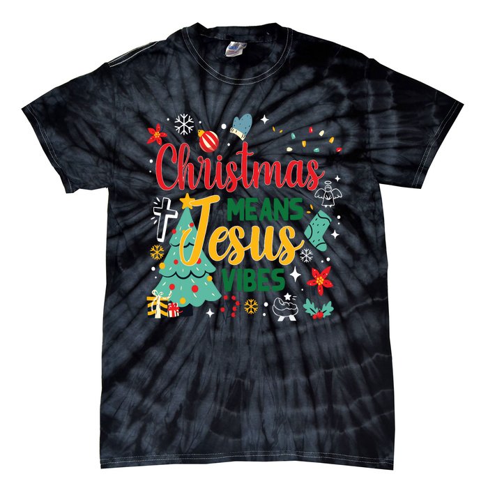 Christmas Means Jesus Vibes Xmas Women Christian Nativity Tie-Dye T-Shirt