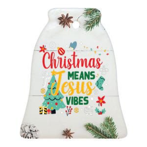 Christmas Means Jesus Vibes Xmas Women Christian Nativity Ceramic Bell Ornament