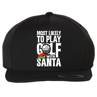 Christmas Most Likely To Play Golf With Santa Golfer Xmas Gift Wool Snapback Cap