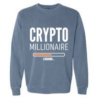 Crypto Millionaire Loading Funny Crypto Currency Garment-Dyed Sweatshirt