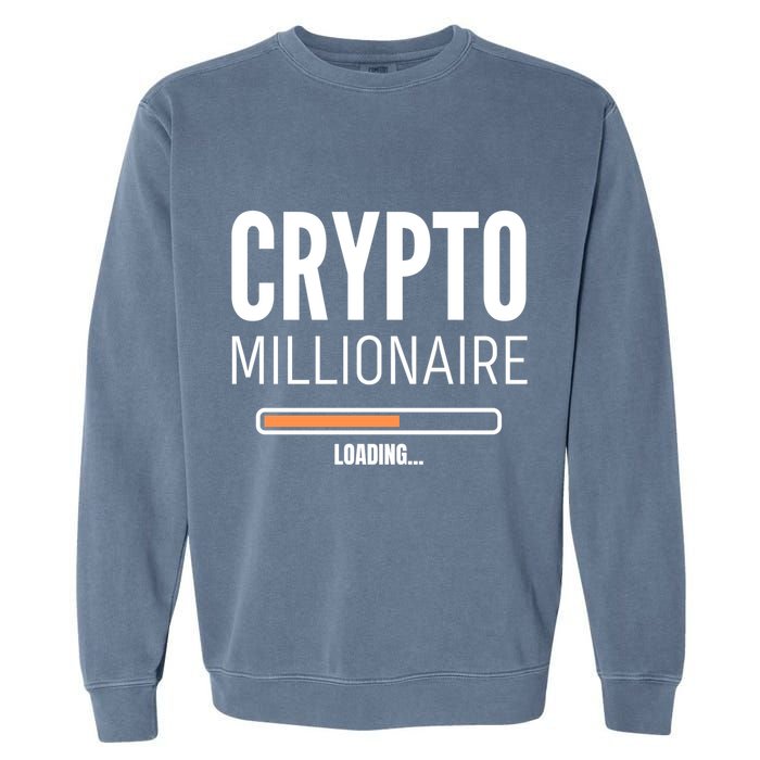 Crypto Millionaire Loading Funny Crypto Currency Garment-Dyed Sweatshirt