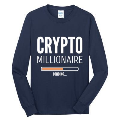 Crypto Millionaire Loading Funny Crypto Currency Tall Long Sleeve T-Shirt