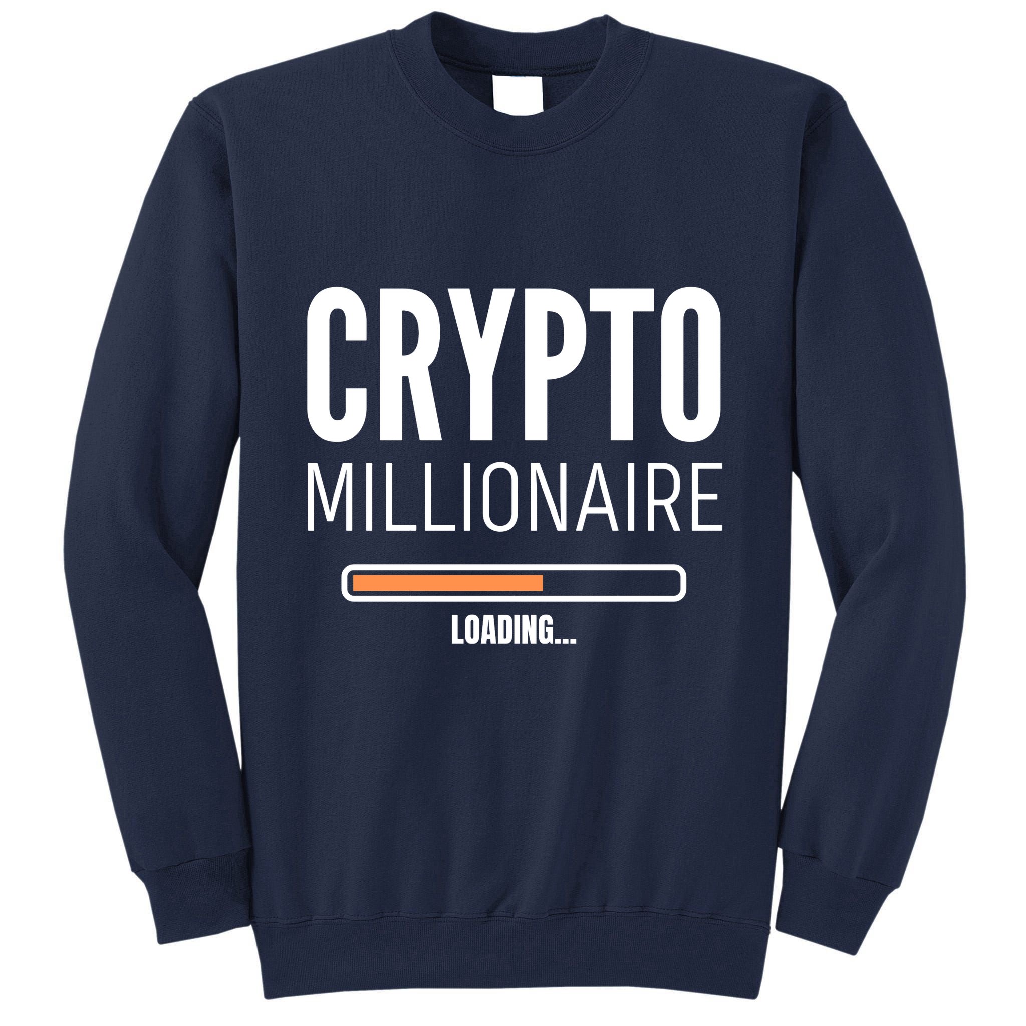 Crypto Millionaire Loading Funny Crypto Currency Tall Sweatshirt