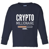 Crypto Millionaire Loading Funny Crypto Currency Toddler Long Sleeve Shirt