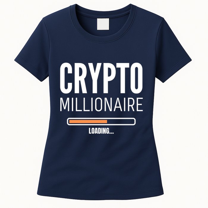 Crypto Millionaire Loading Funny Crypto Currency Womens T-Shirt