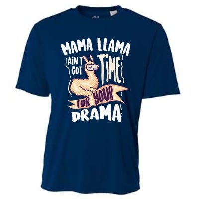 Cool Mama Llama Ain't Got Time For Your Drama Gift Cooling Performance Crew T-Shirt