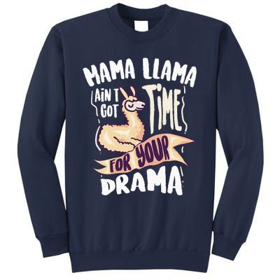 Cool Mama Llama Ain't Got Time For Your Drama Gift Sweatshirt