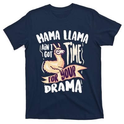 Cool Mama Llama Ain't Got Time For Your Drama Gift T-Shirt