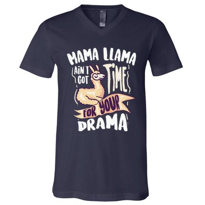 Cool Mama Llama Ain't Got Time For Your Drama Gift V-Neck T-Shirt